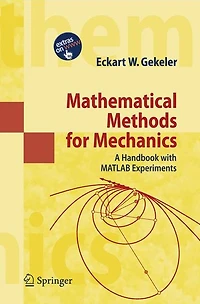 Mathematical Methods for Mechanics: A Handbook with MATLAB Experiments
