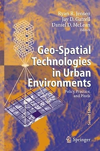 Geo-Spatial Technologies Urban Environments: Policy, Practice, and Pixels