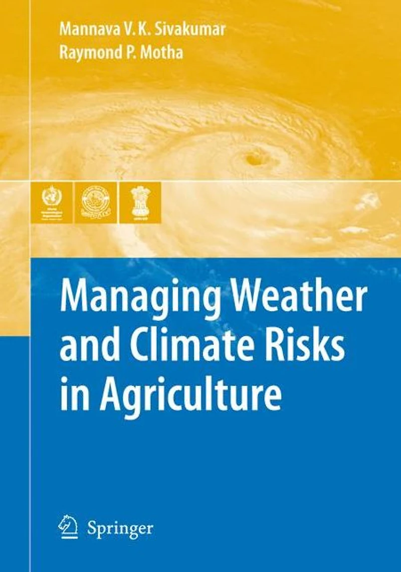 Managing Weather and Climate Risks Agriculture