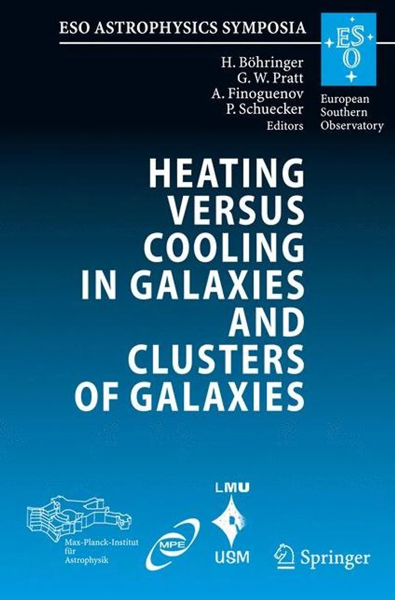 Heating versus Cooling Galaxies and Clusters of Galaxies: Proceedings the MPA/ESO/MPE/USM Joint Astronomy Conference held Garching, Germany, 6-11 August 2006