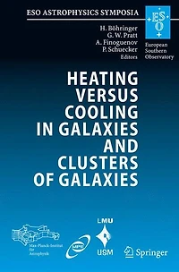 Heating versus Cooling Galaxies and Clusters of Galaxies: Proceedings the MPA/ESO/MPE/USM Joint Astronomy Conference held Garching, Germany, 6-11 August 2006