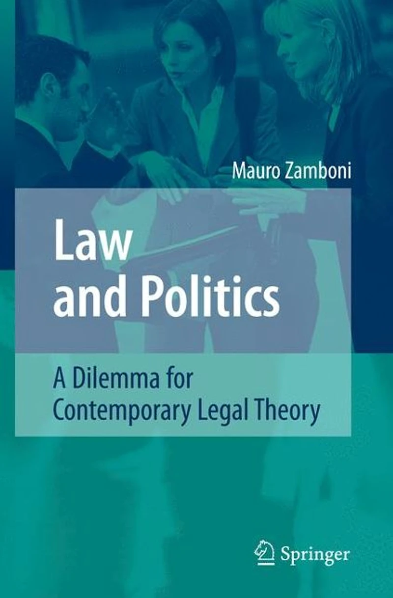 Law and Politics: A Dilemma for Contemporary Legal Theory