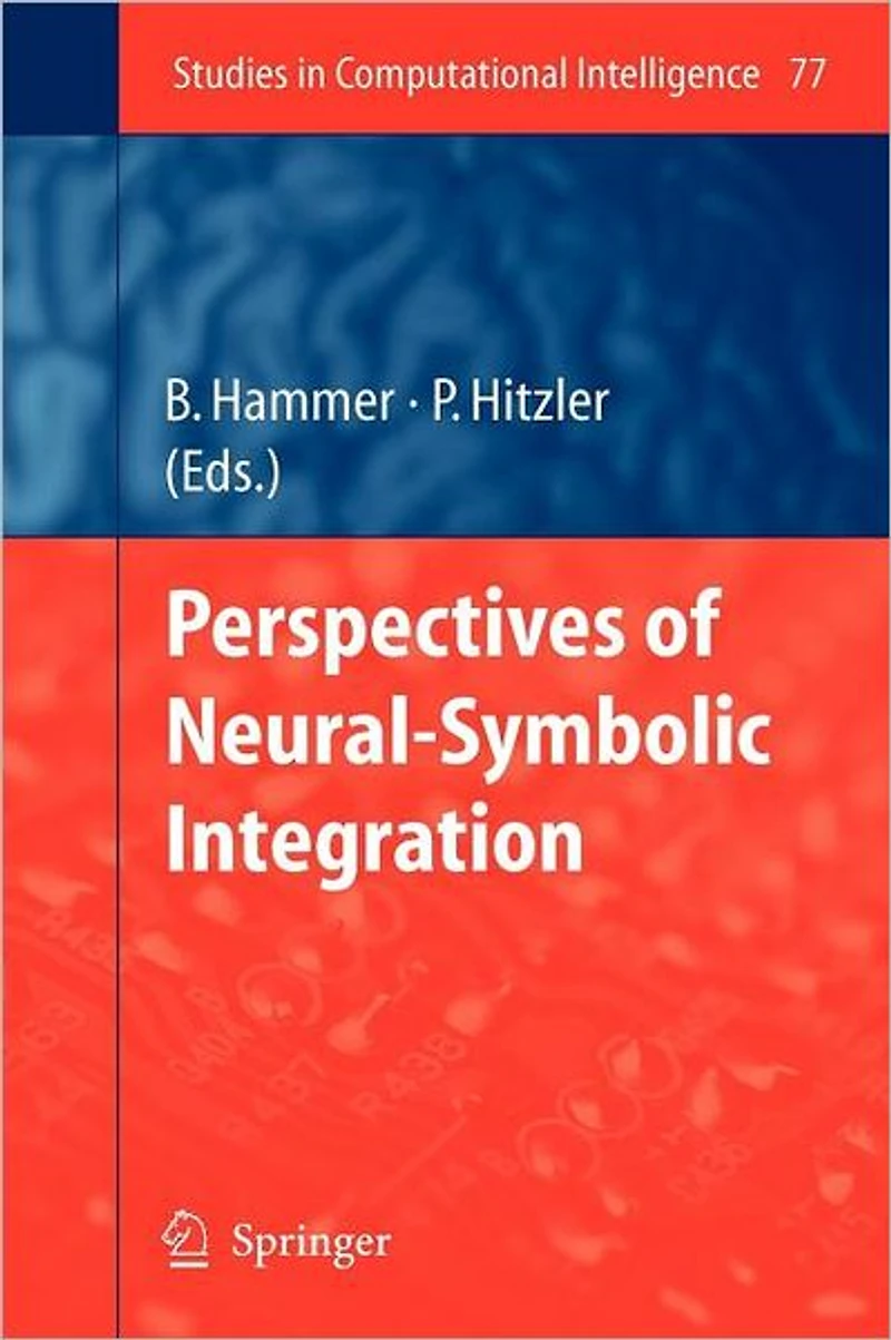 Perspectives of Neural-Symbolic Integration