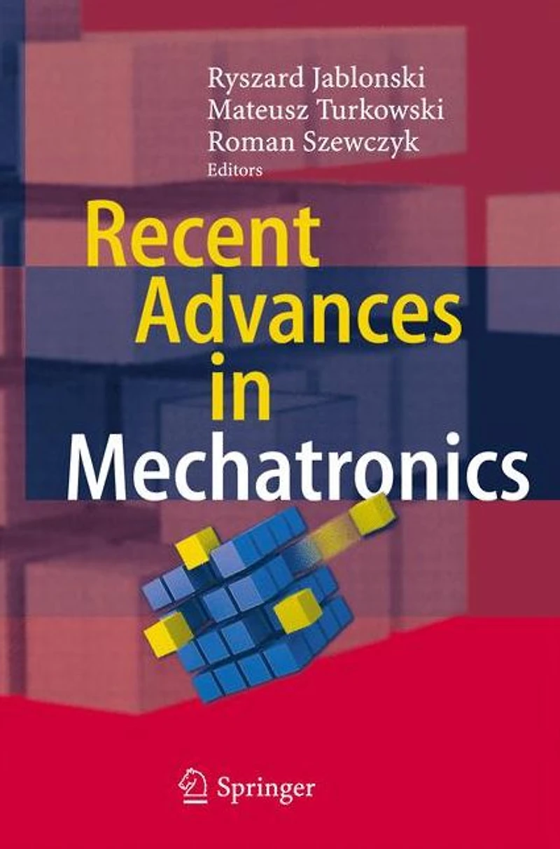 Recent Advances Mechatronics
