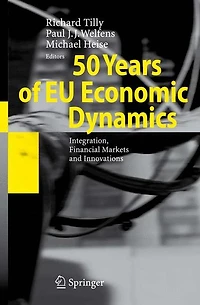 50 Years of EU Economic Dynamics: Integration, Financial Markets and Innovations