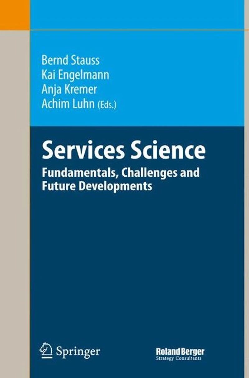 Services Science: Fundamentals, Challenges and Future Developments