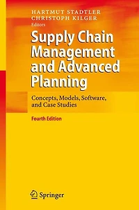 Supply Chain Management and Advanced Planning: Concepts, Models, Software, Case Studies