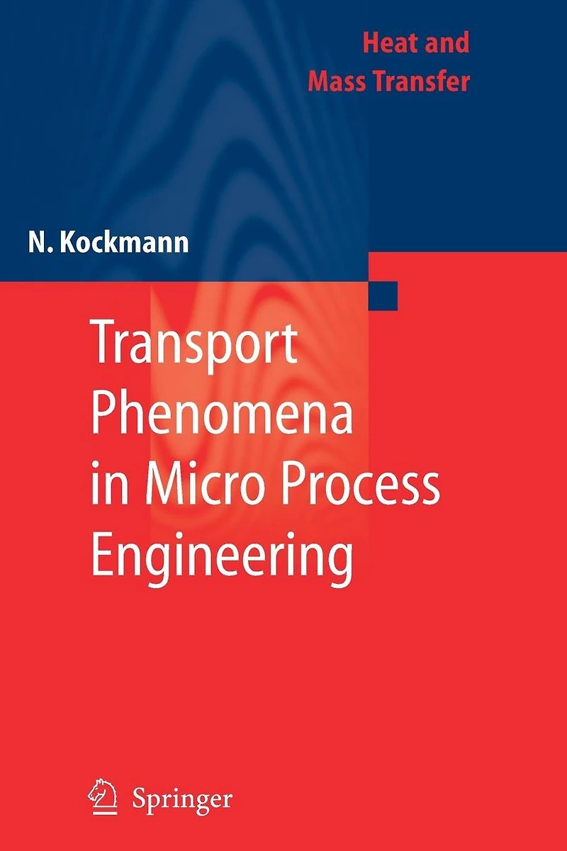 Transport Phenomena Micro Process Engineering