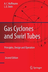 Gas Cyclones and Swirl Tubes: Principles, Design, Operation