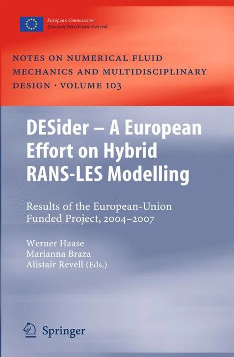 DESider - A European Effort on Hybrid RANS-LES Modelling: Results of the European-Union Funded Project, 2004 2007