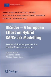 DESider - A European Effort on Hybrid RANS-LES Modelling: Results of the European-Union Funded Project, 2004 2007