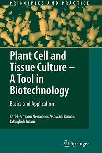Plant Cell and Tissue Culture - A Tool Biotechnology: Basics Application