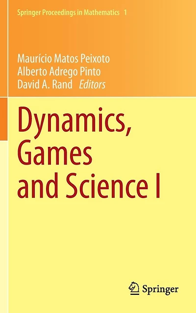 Dynamics, Games and Science I: DYNA 2008, Honor of Maurício Peixoto David Rand, University Minho, Braga, Portugal, September 8-12, 2008