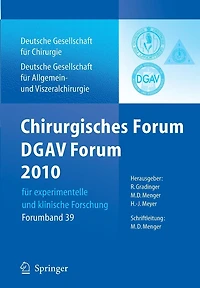Chirurgisches Forum und DGAV Forum 2010 für experimentelle und klinische Forschung.: 127. Kongress der Deutschen Gesellschaft für Chirurgie, Berlin, 20.4.-23.4.2010