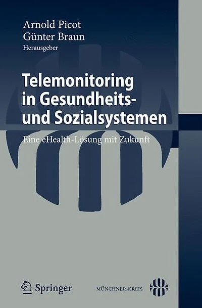 Telemonitoring in Gesundheits- und Sozialsystemen: Eine eHealth-Lösung mit Zukunft