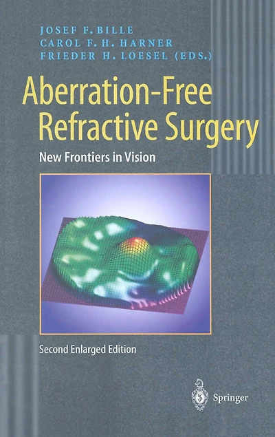 Aberration-Free Refractive Surgery: New Frontiers Vision