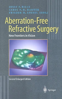 Aberration-Free Refractive Surgery: New Frontiers Vision