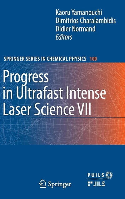 Progress Ultrafast Intense Laser Science VII