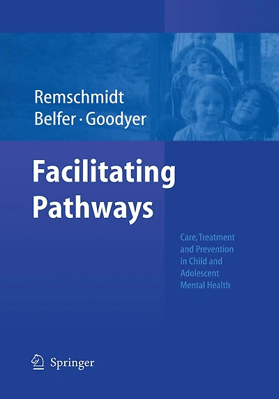 Facilitating Pathways: Care, Treatment and Prevention Child Adolescent Mental Health