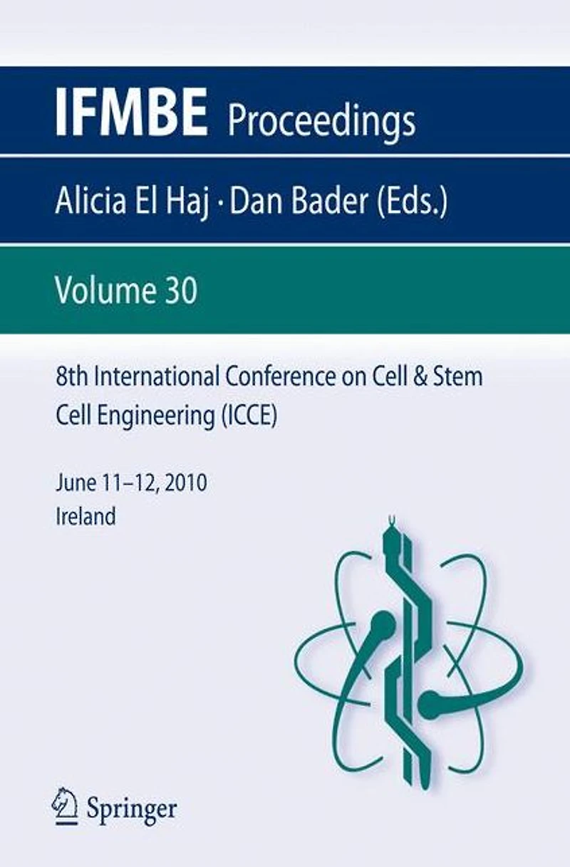 8th International Conference on Cell & Stem Cell Engineering (ICCE): June 11-12, 2010 Ireland