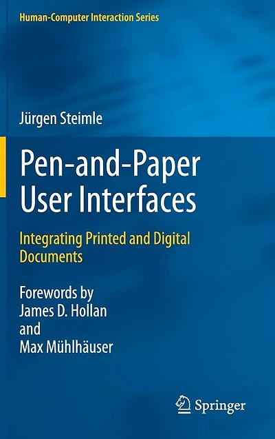 Pen-and-Paper User Interfaces: Integrating Printed and Digital Documents