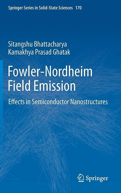 Fowler-Nordheim Field Emission: Effects Semiconductor Nanostructures