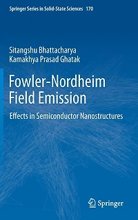 Fowler-Nordheim Field Emission: Effects Semiconductor Nanostructures
