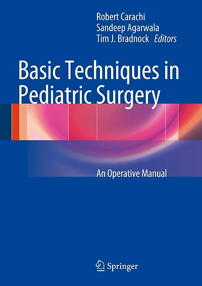 Basic Techniques in Pediatric Surgery: An Operative Manual