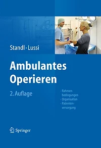 Ambulantes Operieren: Rahmenbedingungen - Organisation - Patientenversorgung