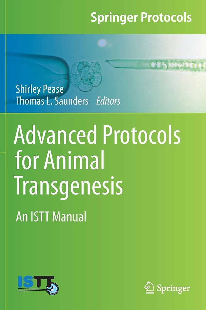 Advanced Protocols for Animal Transgenesis: An ISTT Manual
