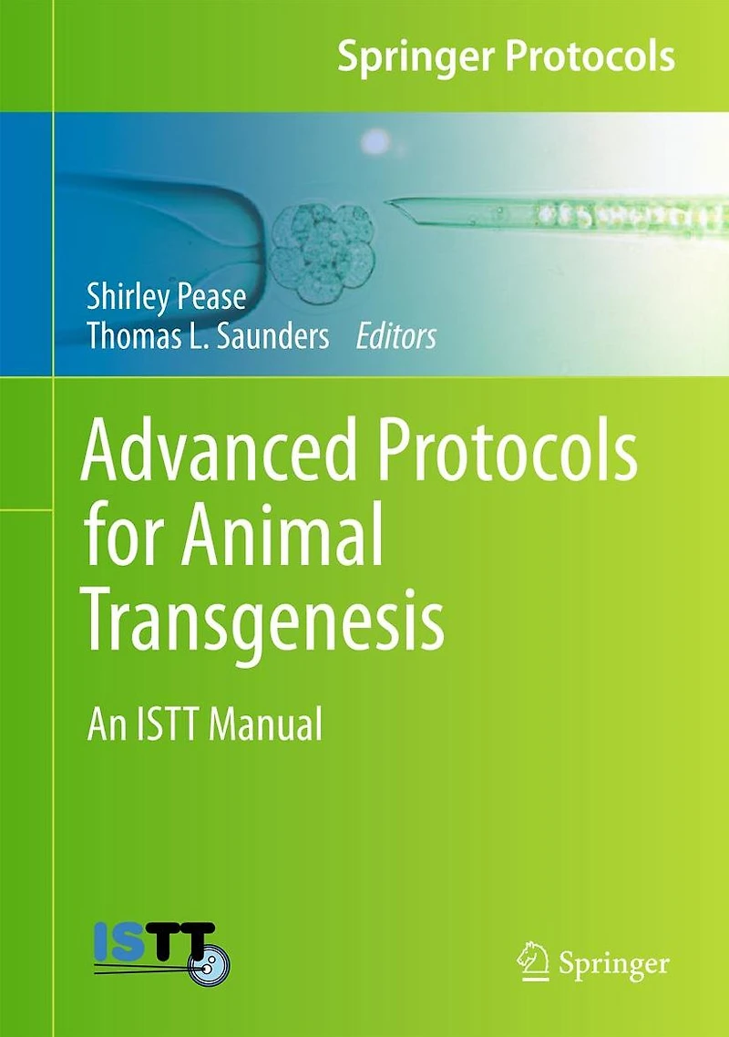Advanced Protocols for Animal Transgenesis: An ISTT Manual