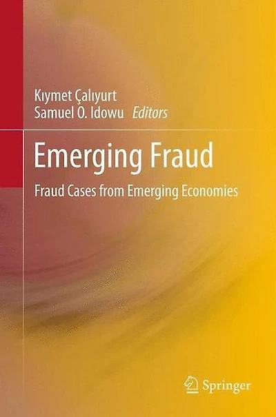 Emerging Fraud: Fraud Cases from Economies