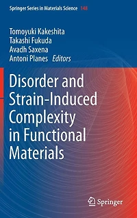 Disorder and Strain-Induced Complexity Functional Materials