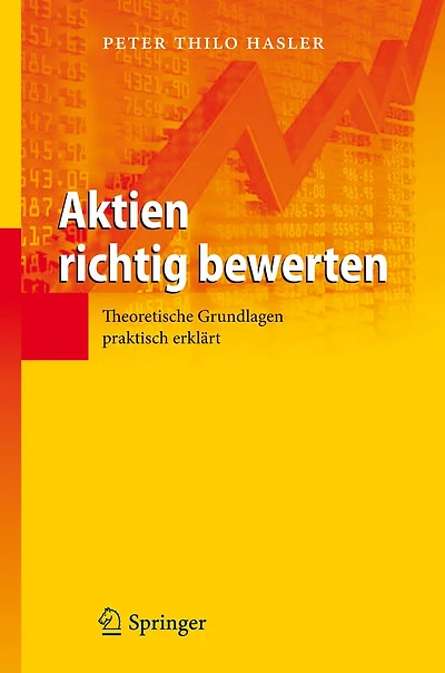 Aktien richtig bewerten: Theoretische Grundlagen praktisch erklärt