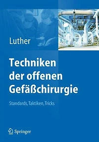Techniken der offenen Gefäßchirurgie: Standards, Taktiken, Tricks
