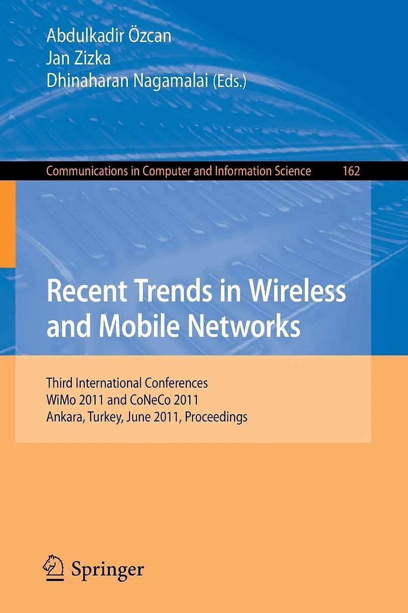 Recent Trends in Wireless and Mobile Networks: Third International Conferences, WiMo 2011 and CoNeCo 2011, Ankara, Turkey, June 26-28, 2011. Proceedings