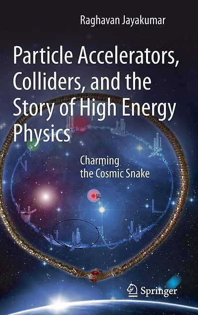 Particle Accelerators, Colliders, and the Story of High Energy Physics: Charming Cosmic Snake