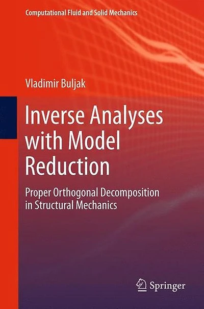 Inverse Analyses with Model Reduction: Proper Orthogonal Decomposition Structural Mechanics