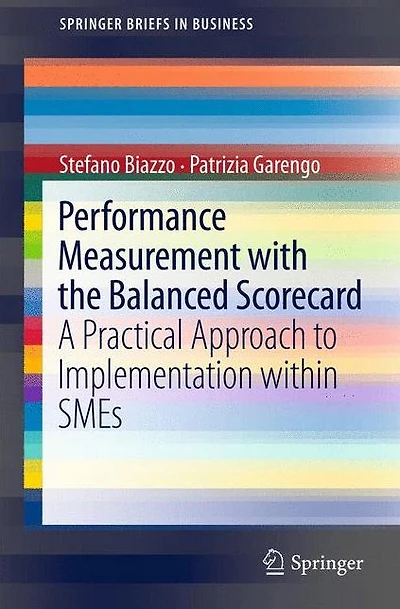 Performance Measurement with the Balanced Scorecard: A Practical Approach to Implementation within SMEs