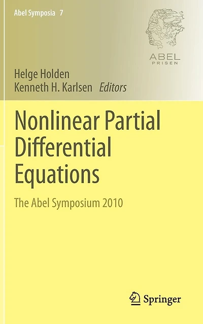 Nonlinear Partial Differential Equations: The Abel Symposium 2010