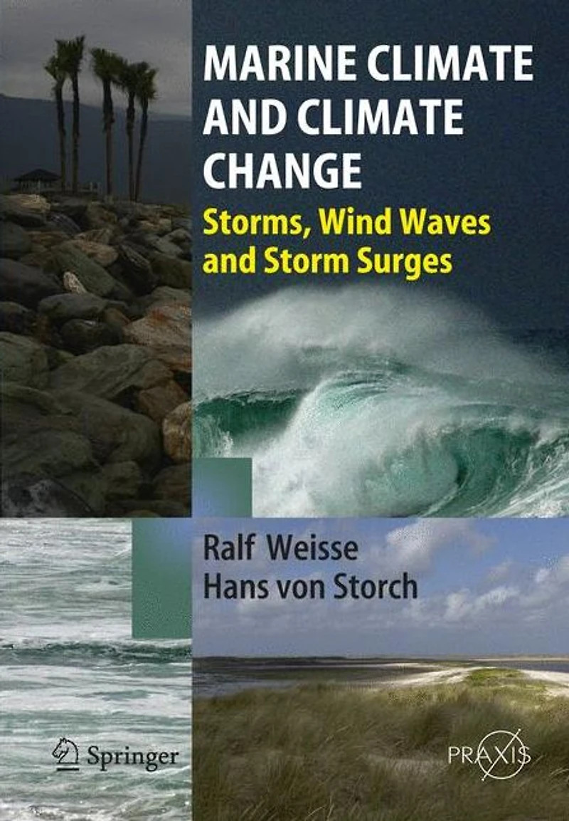 Marine Climate and Change: Storms, Wind Waves Storm Surges