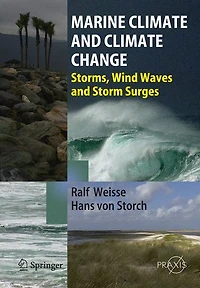 Marine Climate and Change: Storms, Wind Waves Storm Surges