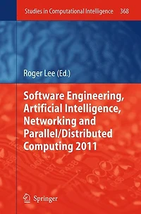 Software Engineering, Artificial Intelligence, Networking and Parallel/Distributed Computing 2011