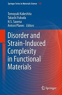 Disorder and Strain-Induced Complexity Functional Materials