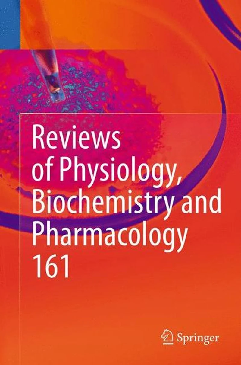 Reviews of Physiology, Biochemistry and Pharmacology 161
