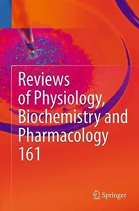 Reviews of Physiology, Biochemistry and Pharmacology 161