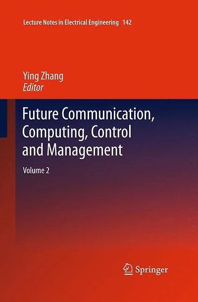 Future Communication, Computing, Control and Management: Volume 2
