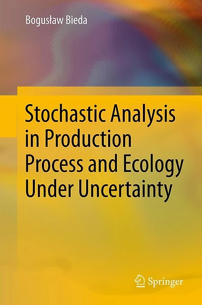 Stochastic Analysis Production Process and Ecology Under Uncertainty