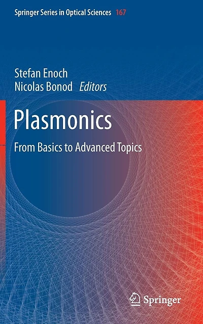 Plasmonics: From Basics to Advanced Topics