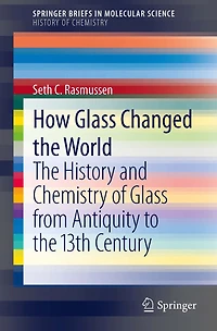 How Glass Changed the World: History and Chemistry of from Antiquity to 13th Century